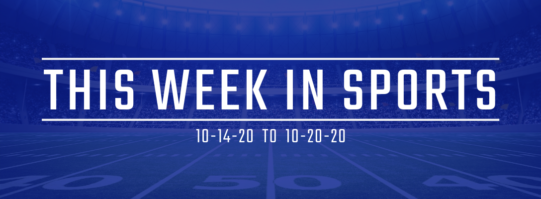 This Week in Sports 10-14-20 to 10-20-20