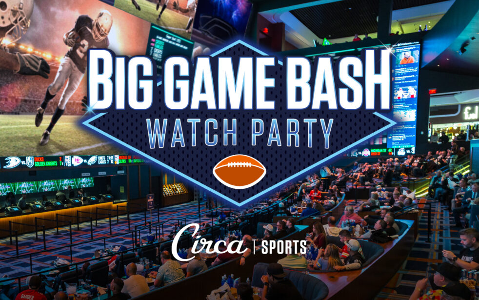 Big Game Bash - All Watch Parties | Circa Las Vegas